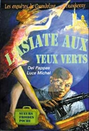 Les Enquetes De Gwendoline Strawberry ; L'Asiate Aux Yeux Verts