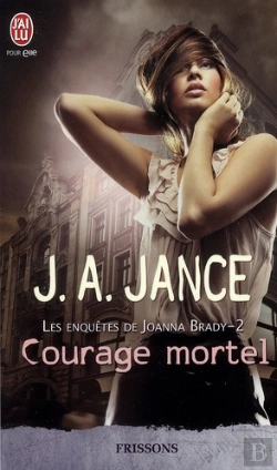 Bertrand.pt - Les Enquetes De Joanna Brady - 2 - Courage Mortel