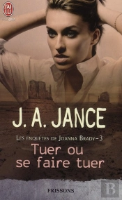 Les Enquêtes De Joanna Brady T.3 ; Tuer Ou Se Faire Tuer