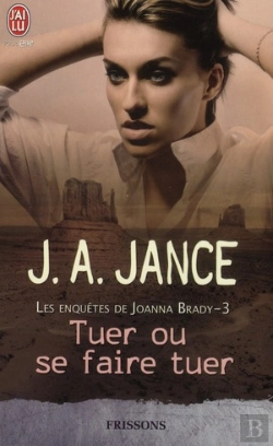 Bertrand.pt - Les Enquêtes De Joanna Brady T.3 ; Tuer Ou Se Faire Tuer