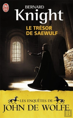 Bertrand.pt - Les Enquetes De John De Wolfe - Le Tresor De Saewulf