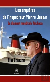 Les Enquetes De L Inspecteur Pierre Jaspar - Le Diamant Maudit De Kinshasa
