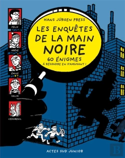 Bertrand.pt - Les Enquêtes De La Main Noire ; 60 Énigmes À Résoudre En S'Amusant !