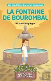 Les Enquêtes De Liliane Et Ladrouille : La Fontaine De Bourombal