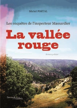Bertrand.pt - Les Enquetes De L'Inspecteur Massardier ; La Vallée Rouge