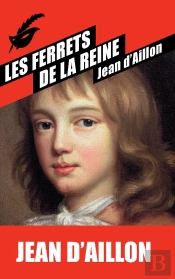 Les Enquêtes De Louis Fronsac Tome 1 : Les Ferrets De La Reine