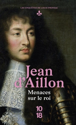 Bertrand.pt - Les Enquêtes De Louis Fronsac Tome 15 : Menaces Sur Le Roi