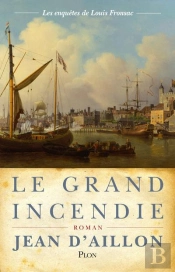 Les Enquêtes De Louis Fronsac Tome 17 : Le Grand Incendie
