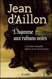Les Enquêtes De Louis Fronsac Tome 6 : L'Homme Aux Rubans Noirs