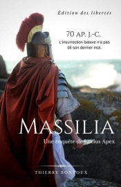 Les Enquetes De Lucius Apex - T02 - Massilia