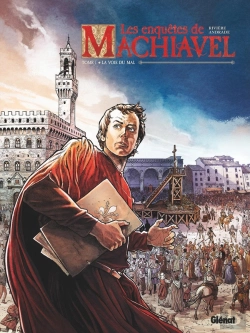 Bertrand.pt - Les Enquêtes De Machiavel Tome 1 : La Voie Du Mal