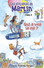 Les Enquetes De Martin - Qui A Vole La Cle ?