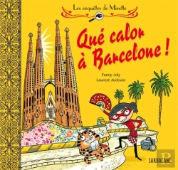 Bertrand.pt - Les Enquêtes De Mirette : Qué Calor À Barcelone !