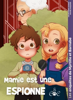 Bertrand.pt - Les Enquêtes De Myrtille Et Barnabé : Mamie Est Une Espionne