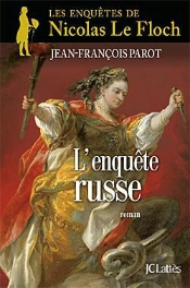 Les Enquêtes De Nicolas Le Floch Tome 10 : L'Enquête Russe
