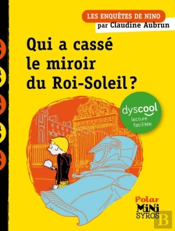 Bertrand.pt - Les Enquêtes De Nino : Qui A Cassé Le Miroir Du Roi-Soleil ?