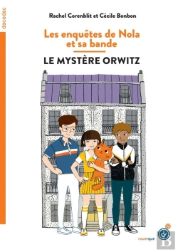 Bertrand.pt - Les Enquêtes De Nola Et Sa Bande ; Le Mystère Orwitz