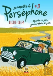 Les Enquetes De Persephone - T03 - Meurtre En Juin, Grenier Plein De Foin - Les Enquetes De Persepho