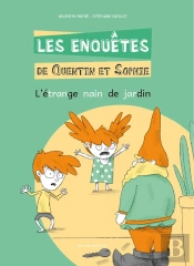 Les Enquêtes De Quentin Et Sophie Tome 10 : L'Étrange Nain De Jardin