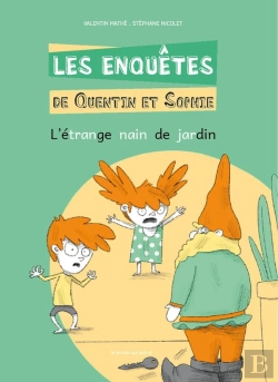 Bertrand.pt - Les Enquêtes De Quentin Et Sophie Tome 10 : L'Étrange Nain De Jardin
