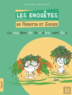 Bertrand.pt - Les Enquêtes De Quentin Et Sophie Tome 9 : Le Mystère De La Rivière Vert Fluo