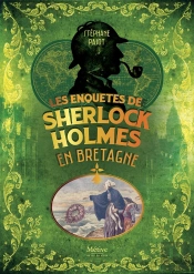 Les Enquêtes De Sherlock Holmes En Bretagne