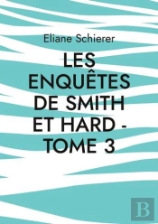 Les Enquetes De Smith Et Hard Tome 3