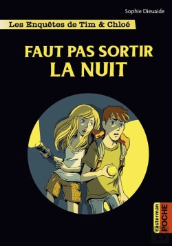 Bertrand.pt - Les Enquêtes De Tim Et Chloé : Faut Pas Sortir La Nuit