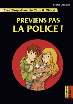 Bertrand.pt - Les Enquêtes De Tim Et Chloé Tome 2 : Préviens Pas La Police !