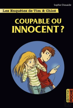 Bertrand.pt - Les Enquêtes De Tim Et Chloé Tome 8 : Coupable Ou Innocent ?