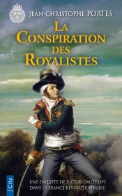 Les Enquêtes De Victor Dauterive Tome 8 : La Conspiration Des Royalistes