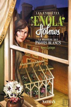 Bertrand.pt - Les Enquetes D'Enola Holmes T.3 Le Mystere Des Pavots Blancs