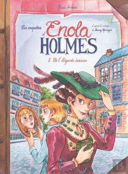 Bertrand.pt - Les Enquêtes D'Enola Holmes Tome 8 : Enola Holmes Et L'Élégante Évasion