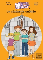 Les Enquêtes Des Cousins Pivert T.3 ; La Statuette Oubliée
