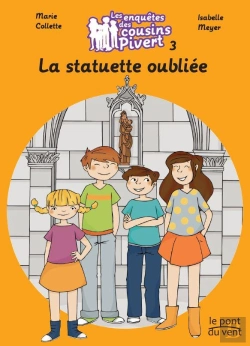 Bertrand.pt - Les Enquêtes Des Cousins Pivert T.3 ; La Statuette Oubliée