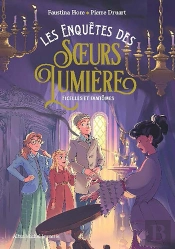 Les Enquêtes Des Soeurs Lumières Tome 2 : Ficelles Et Fantômes
