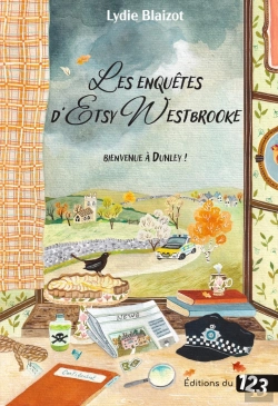 Bertrand.pt - Les Enquêtes D'Etsy Westbrooke : Bienvenue À Dunley ! ; Cosy Crime