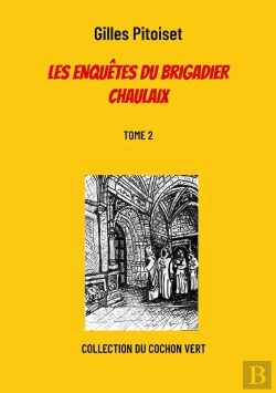 Bertrand.pt - Les Enquetes Du Brigadier Chaulaix - Tome 2