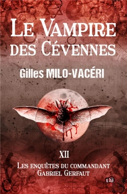 Bertrand.pt - Les Enquetes Du Commandant Gabriel Gerfaut - T12 - Le Vampire Des Cevennes - Les Enquetes Du Command