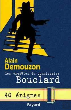 Bertrand.pt - Les Enquêtes Du Commissaire Bouclard : 40 Énigmes
