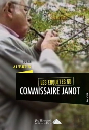 Les Enquetes Du Commissaire Janot