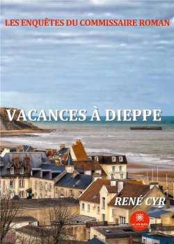 Bertrand.pt - Les Enquetes Du Commissaire Roman - Vacances A Dieppe