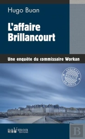Les Enquetes Du Commissaire Workan - N 12 - L'Affaire Brillancourt