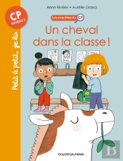 Les Enquêtes Du Cp Tome 7 : Un Cheval Dans La Classe !