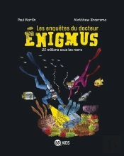 Les Enquêtes Du Docteur Enigmus Tome 4 : 20 Millions Sous Les Mers
