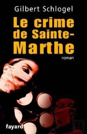 Les Enquêtes Du Docteur Ludovic Hébert Tome 1 ; Le Crime De Sainte-Marthe
