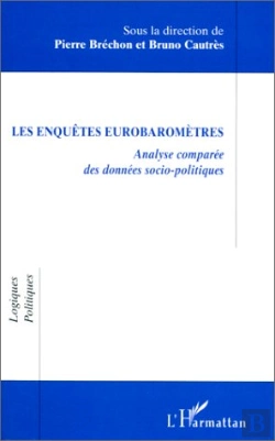 Bertrand.pt - Les Enquêtes Eurobaromètres ; Analyse Comparée Des Données Socio-Politiques