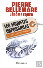 Les Enquetes Impossibles ; 25 Crimes Presque Parfaits