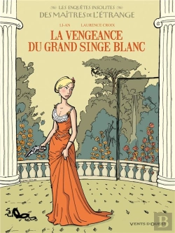 Bertrand.pt - Les Enquêtes Insolites Des Maîtres De L'Étrange Tome 2 ;  La Vengeance  Du Grand Singe Blanc