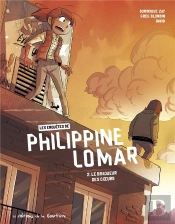 Les Enquêtes Polar De Philippine Lomar Tome 2 : Le Braqueur Des Coeurs